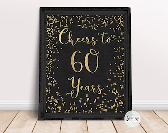 Cheers to 60 Years Printable, 5X7, 8X10, 11X14, 60th Anniversary Decor, 60 Gold Confetti Party, 60th Birthday Party Decorations, P60, P60