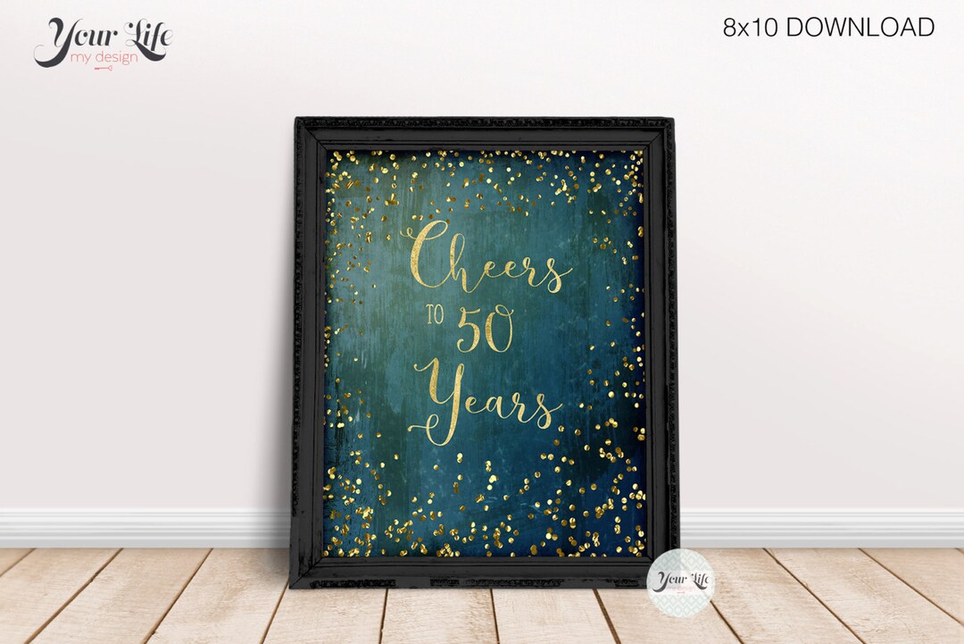 Cheers to 50 Years Printable, 50th Anniversary Decor, 50 Year Golden ...