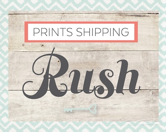 PRINTS SHIPPING - RUSH