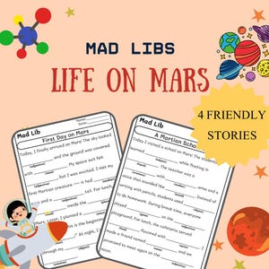 May include: Two Mad Libs activity sheets with the title "Life on Mars" and the text "4 Friendly Stories." The sheets have fill-in-the-blank stories about Mars. A cartoon astronaut and a rocket are in the lower left corner.