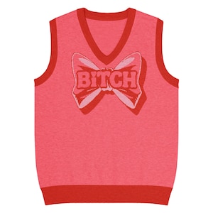 May include: A sleeveless, V-neck sweater vest in a vibrant pink hue. The vest features a large bow graphic with the word "BITCH" in a contrasting pink shade. The edges and neckline are trimmed in a darker red.