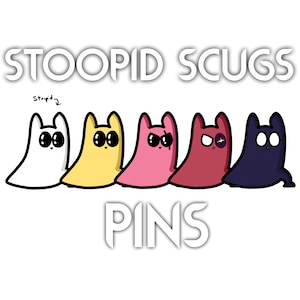 Op de afbeelding: Een afbeelding met de tekst "STOOPID SCUGS" en "PINS". Vijf stripfiguren worden hieronder weergegeven. Ze zijn wit, geel, roze, kastanjebruin en donkerblauw. Elk personage heeft grote zwarte ogen en een unieke uitdrukking.