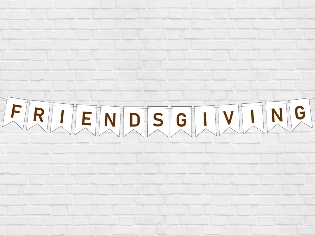 Print at Home Banner for Wall, Friendsgiving Banner Printable PDF ...