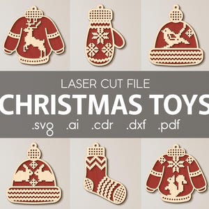 May include: A collection of laser-cut Christmas toy ornaments in red and natural wood tones. The ornaments include a sweater, mitten, hat, stocking, and another sweater, each with festive designs. The text "CHRISTMAS TOYS" is displayed.