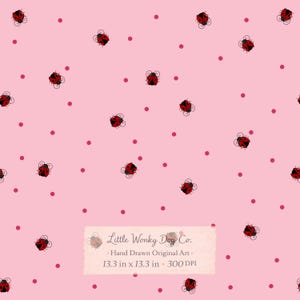 May include: A pink background with a pattern of red ladybugs and small pink dots. The ladybugs have black heads and wings with red spots. The text "Little Wonky Dog Co." is in a white rectangle, along with "Hand Drawn Original Art" and the dimensions 13.3 in x 13.3 in.