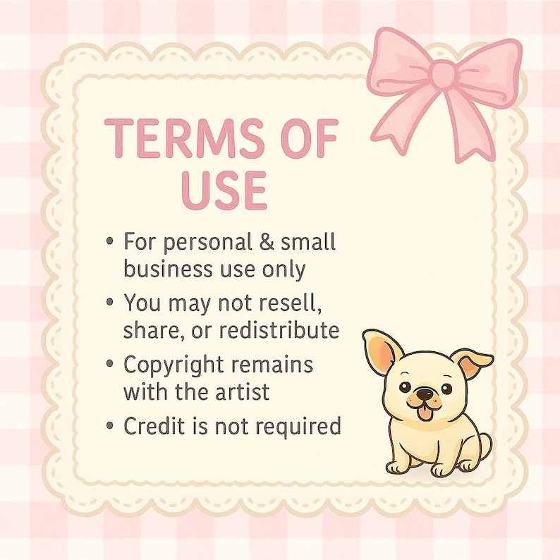 May include: A pink and white graphic with the text "TERMS OF USE" and bullet points outlining usage rights. A cartoon puppy and a pink bow are also featured. The background has a pink gingham pattern.