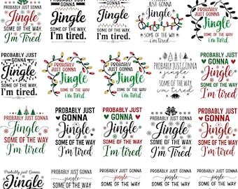 May include: A digital design set with 20 Christmas-themed SVG, PNG, JPG, EPS, and DXF files. Each design features the phrase "Probably Just Gonna Jingle" with various fonts and decorative elements like Christmas lights and snowflakes. The designs are in black, green, and red.