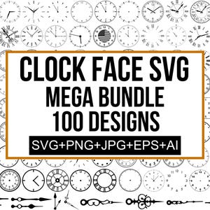Puede incluir: Una colección de diseños de esferas de reloj en blanco y negro. La imagen incluye varias esferas de reloj, manecillas y el texto "CLOCK FACE SVG MEGA BUNDLE 100 DESIGNS SVG+PNG+JPG+EPS+AI".