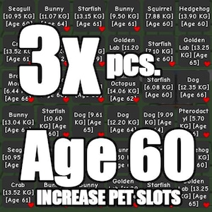 3x Pcs. (Three Pets) Age 60 Level Pet Grow A Garden, Increase Pet Slots