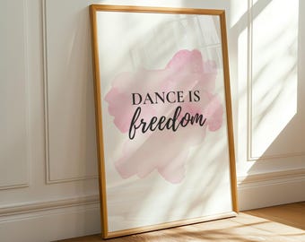 Arte de pared imprimible "Bailar es libertad", decoración de estudio de danza, dormitorio de bailarina, impresión con frase de danza, regalo para profesor de danza
