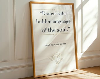 Dance Quote Print, Martha Graham, Inspirational Dance Print, Ballet Studio Wall Art, Dancer Gift, Dance Teacher Print, Dance Art, 4 Colours