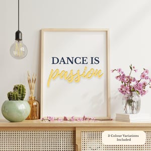 Dance Is Passion Wall Art, 3 Colour Options, Printable Dance Quote, Dancer Gift, Dance Studio Decor, Dancer Bedroom Print, Ballet Dancers