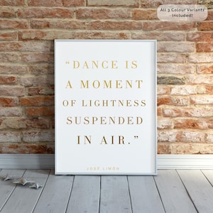 Dance Quote - Colour Gradient - Contemporary Dance - José Limón - Contemporary Dance Print - Dance Print - Ballet Print - Dance Studio Decor
