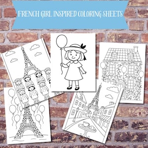 May include: A collection of black and white coloring sheets with a French theme. The sheets feature illustrations of the Eiffel Tower, French girls, houses, and street scenes. The text "FRENCH GIRL INSPIRED COLORING SHEETS" is displayed on a blue banner.