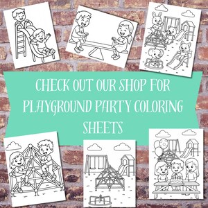 May include: A selection of black and white playground-themed coloring sheets. The illustrations show children on slides, seesaws, and climbing frames. The image includes the text: "CHECK OUT OUR SHOP FOR PLAYGROUND PARTY COLORING SHEETS."