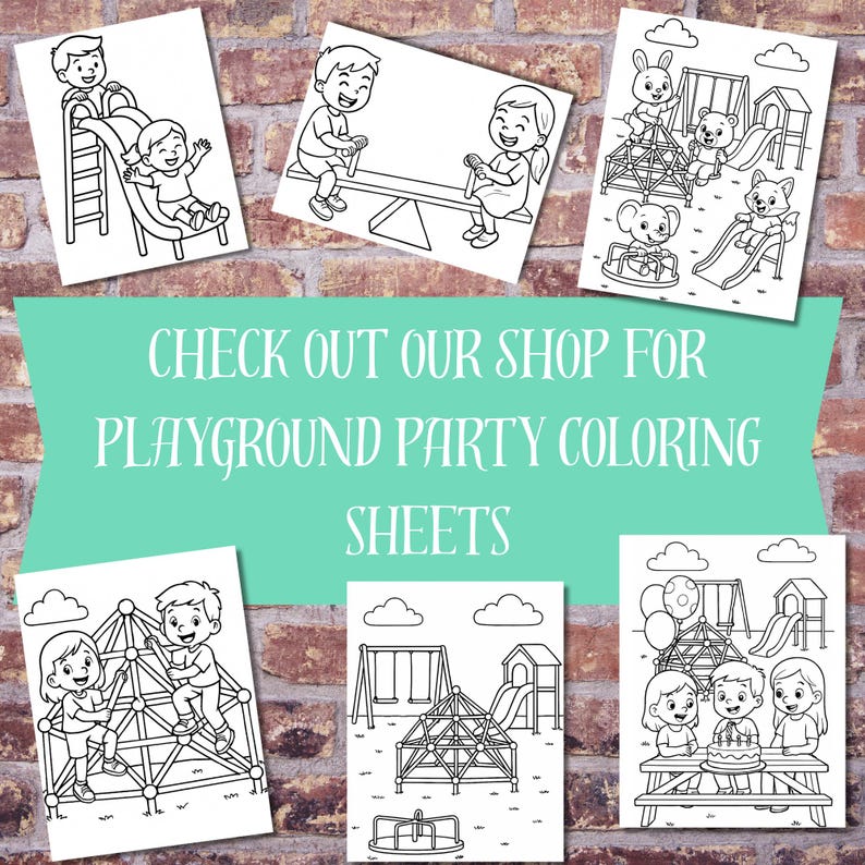 May include: A selection of black and white playground-themed coloring sheets. The illustrations show children on slides, seesaws, and climbing frames. The image includes the text: "CHECK OUT OUR SHOP FOR PLAYGROUND PARTY COLORING SHEETS."