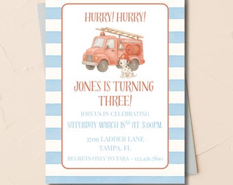 May include: A birthday invitation with a watercolor illustration of a red fire truck, a Dalmatian dog in a firefighter's hat, and the text "HURRY! HURRY! JONES IS TURNING THREE!" on a blue and white striped background.