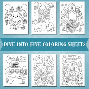 May include: Six black and white coloring sheets with an underwater theme. The sheets feature various sea creatures, birthday cakes, and the text "Dive Into Five" and "Happy Birthday".