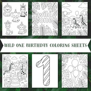 May include: Black and white coloring sheets with a jungle theme. The sheets feature various animals, the text "wild one", and the number one. The sheets are designed for a birthday party.