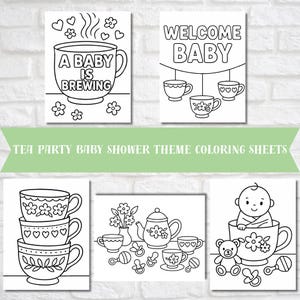 May include: Black and white line art coloring sheets with a tea party baby shower theme. The sheets feature teacups, teapots, baby items, and the phrases "A Baby Is Brewing" and "Welcome Baby".