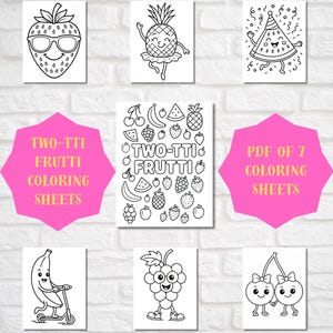May include: A collection of seven black and white fruit-themed coloring sheets. The sheets feature various fruits like strawberries, pineapples, and watermelons, each with a cartoon-like design. The text "TWO-TTI FRUTTI COLORING SHEETS" is also visible.