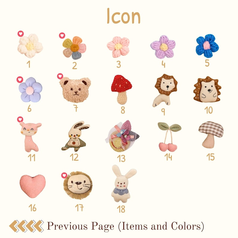 May include: A collection of 18 small, colorful fabric icons, including flowers, animals, and food items. The icons are numbered and arranged on a cream-colored background. The word "Icon" is at the top, and "Previous Page (Items and Colors)" is at the bottom.