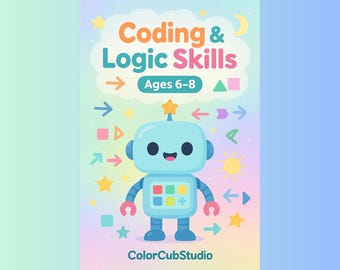 Coding Logic Games: STEM Activities for Kids Ages 6-8 (Digital Download PDF)