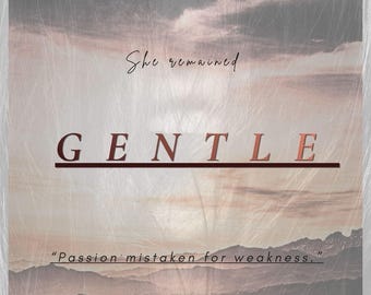 GENTLE | A Novella by M. H. Diaz | Passion Mistaken for Weakness (just published)