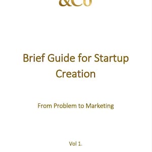 Puede incluir: Una portada de libro blanca con texto dorado. Se muestra el título "Brief Guide for Startup Creation", con el texto "&Co" en la parte superior. También se ve el texto "From Problem to Marketing" y "Vol 1."