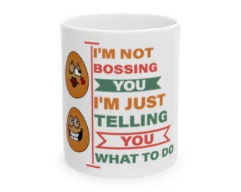 Taza con humor de oficina atrevido: regalo divertido para jefe, amigo o compañero de trabajo. No te estoy mandando, solo te estoy diciendo qué hacer.