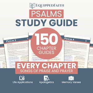 May include: A study guide titled "Psalms Study Guide" with the text "150 Chapter Guides" in a large circle. The guide includes the text "Every Chapter Songs of Praise and Prayer" and icons for Life Applications, Apologetics, and Memory Verses.