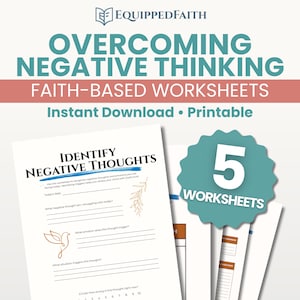 May include: A stack of printable worksheets with the title "Overcoming Negative Thinking" and the text "Identify Negative Thoughts." The worksheets are faith-based and include prompts to identify negative thoughts and emotions. A teal badge reads "5 Worksheets."