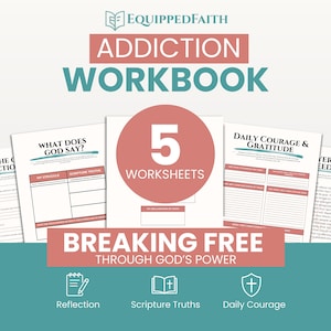 May include: An "Addiction Workbook" with the Equipped Faith logo. The image features five worksheets, a red circle with the number "5", and the text "Breaking Free Through God's Power". Icons for reflection, scripture truths, and daily courage are also included.