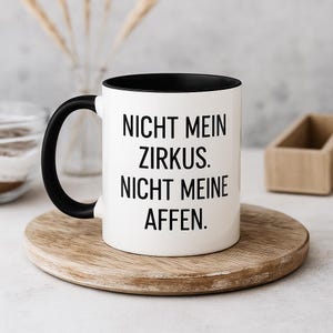 Mug &#39;Not my circus. Not my monkeys&#39; – Humorous coffee mug for serenity | White with black handle