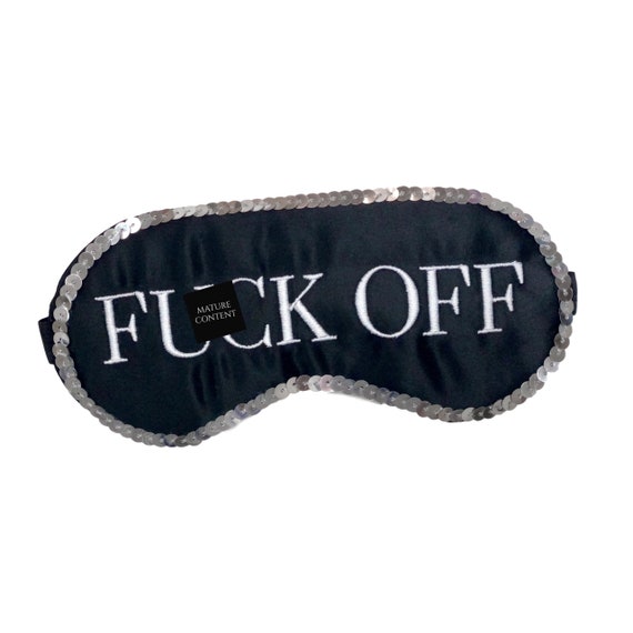 Mature! Sparkling and Shameless F*uck Off Sleep Mask Il_570xn