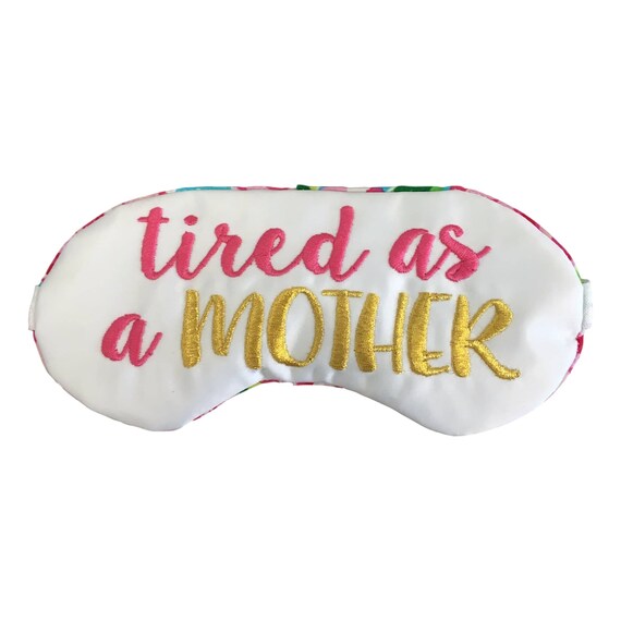 Tired as a Mother Sleep Eye Mask Mother's Day Gift New Mom Il_570xn