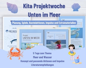 May include: An educational resource titled "Kita Projektwoche Unten im Meer" (Kindergarten Project Week Under the Sea). The image features illustrations of sea creatures, children, and German text, promoting activities and concepts related to the sea and water.