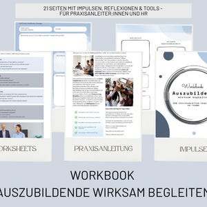 Puede incluir: Se muestra un libro de trabajo con el título "Workbook Auszubildende wirksam begleiten". La imagen muestra varias páginas con texto, imágenes y gráficos. El texto "21 SEITEN MIT IMPULSEN, REFLEXIONEN & TOOLS - FÜR PRAXISANLEITER:INNEN UND HR" está en la parte superior.
