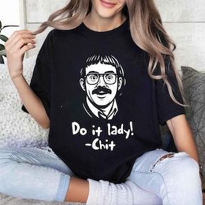 Do It Lady Chit Tour Graphic Tshirt, Retro Comedy T-shirt, Funny Meme Graphic Shirt, Vintage Style Parody Fan T-shirt, Gifts, Unisex Top