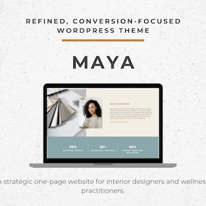 May include: A laptop displays a website design with the name "MAYA" in large text. The screen shows a woman and color swatches. Text at the top reads "REFINED, CONVERSION-FOCUSED WORDPRESS THEME." The website is for interior designers and wellness practitioners.