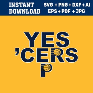 May include: A digital design featuring the words "YES PACERS" in navy blue, with basketballs incorporated into the letters. The design is set against a yellow background. The top of the image includes text indicating file formats available for download.