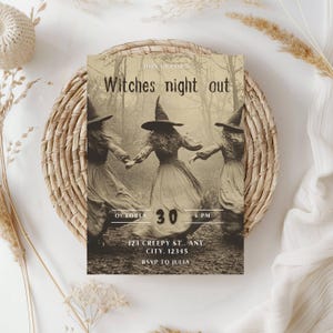May include: A sepia-toned invitation card for a "Witches night out" event. The card features three figures in witch hats and dresses, holding hands in a forest setting. The date is October 30th at 6 PM, with an address and RSVP information.