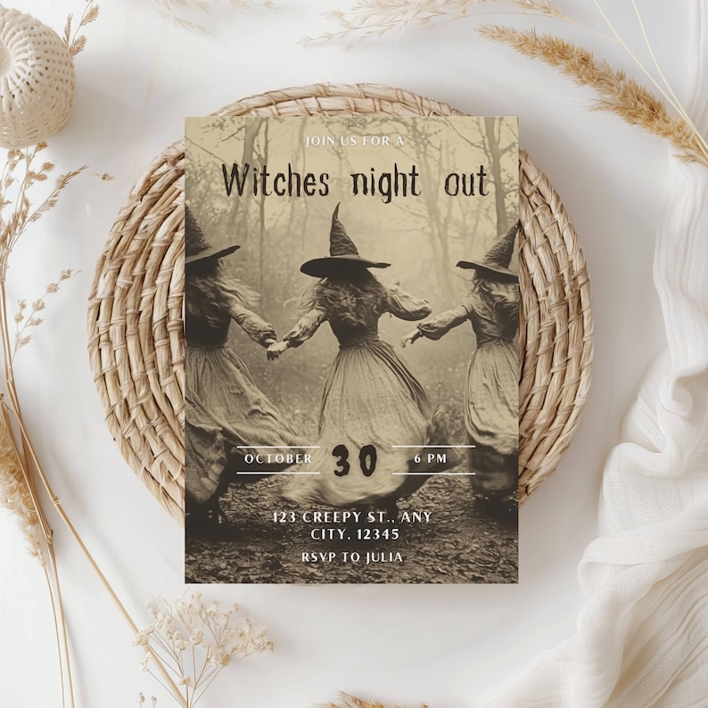 May include: A sepia-toned invitation card for a "Witches night out" event. The card features three figures in witch hats and dresses, holding hands in a forest setting. The date is October 30th at 6 PM, with an address and RSVP information.