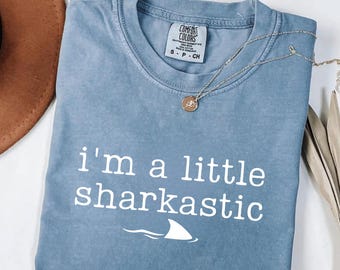 Comfort Colors® I'm a Little Sharkastic Shirt, Funny Shark Shirt, Shark Lover Gift,Ocean Life Tee,Sea Creature Shirt,Shark Shirt,Ocean Shirt