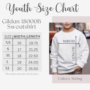 May include: White youth sweatshirt with a size chart. The chart shows measurements in inches for sizes XS to XL. The sweatshirt is a Gildan 18000B. The text "Youth Size Chart" and "Unisex Sizing" are also visible.