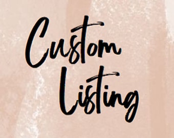 Custom Listing for Olga