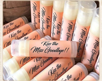 PERSONALIZED Kiss the Miss Goodbye - You Pick Flavor - Lip Balms in Clear Tubes - Made Fresh Same Day - Fast Shipping - All Natural