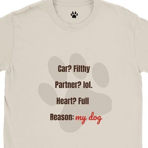 Funny Dog Mom Shirt: Car Filthy, Heart Full - Single Dog Mum Gift