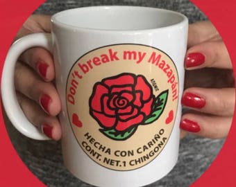 Original "Dont Break my Mazapán" Mug
