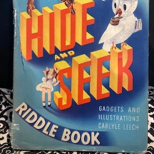Children’s “Hide and Seek Riddle Book” 1943 by Carlyle Leech and John McKenna .